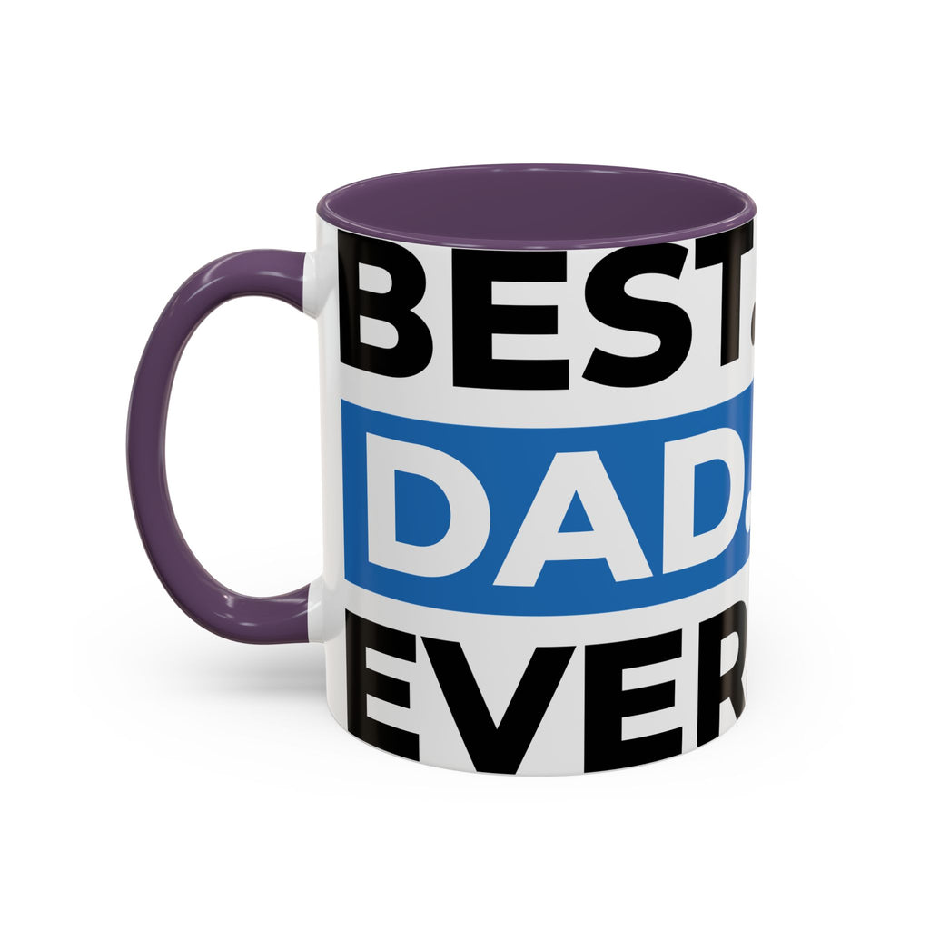 Best. Dad. Ever. Accent Coffee Mug – 11/15oz Gift for Father’s Day