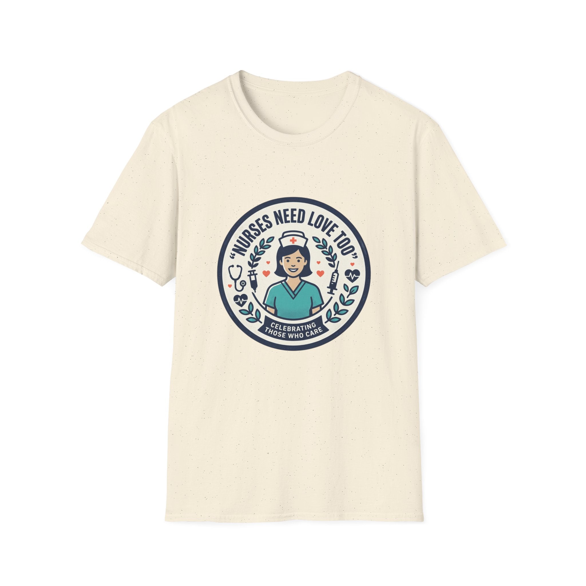 Nurse Appreciation T-Shirt — "Nurses Need Love Too" Cute Retro Nurse Badge