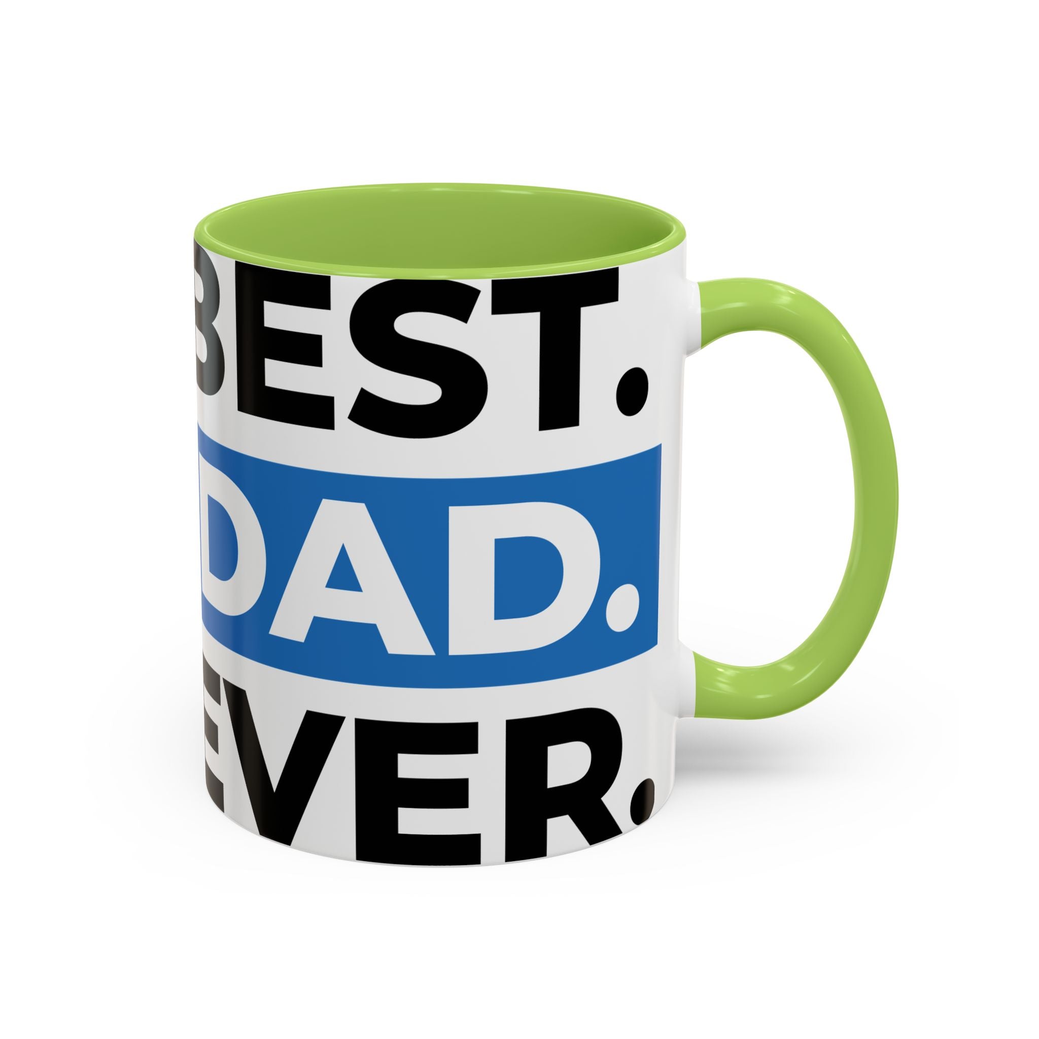 Best. Dad. Ever. Accent Coffee Mug – 11/15oz Gift for Father’s Day