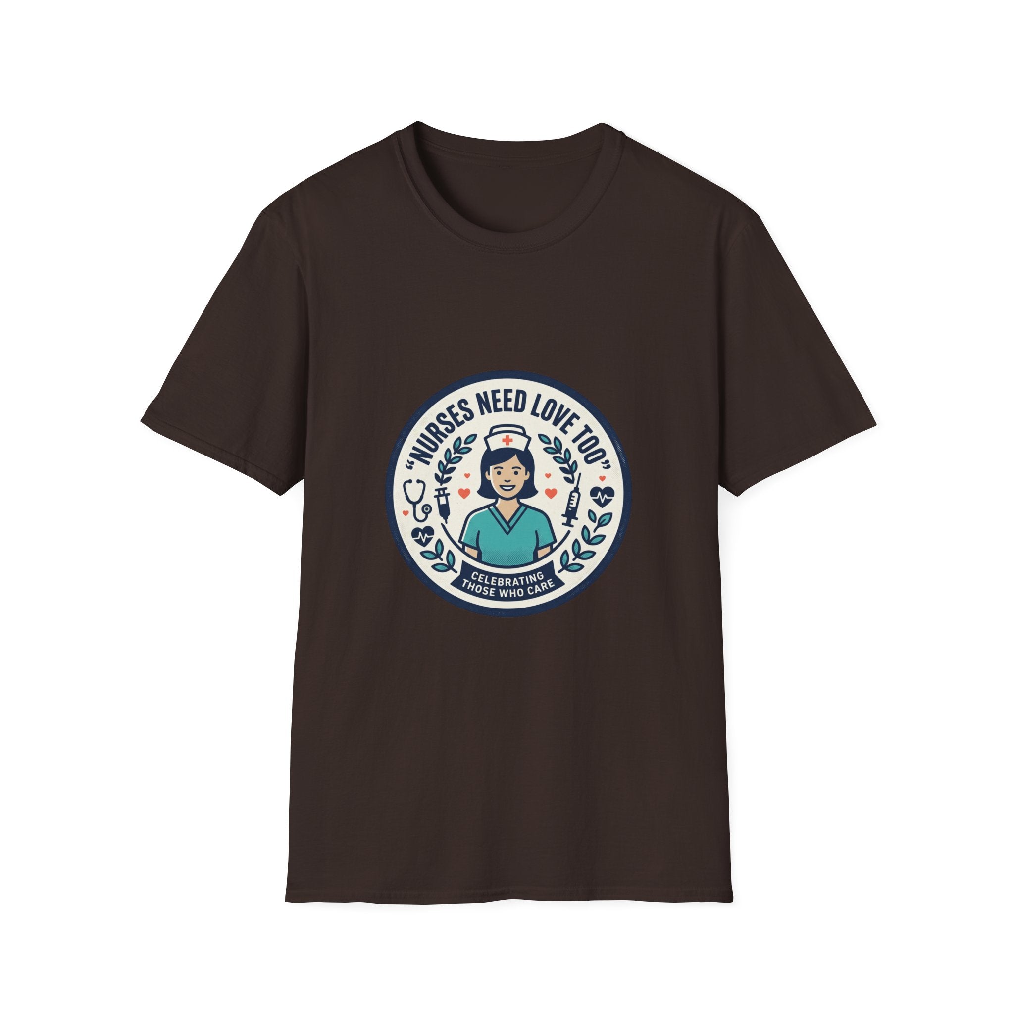 Nurse Appreciation T-Shirt — "Nurses Need Love Too" Cute Retro Nurse Badge