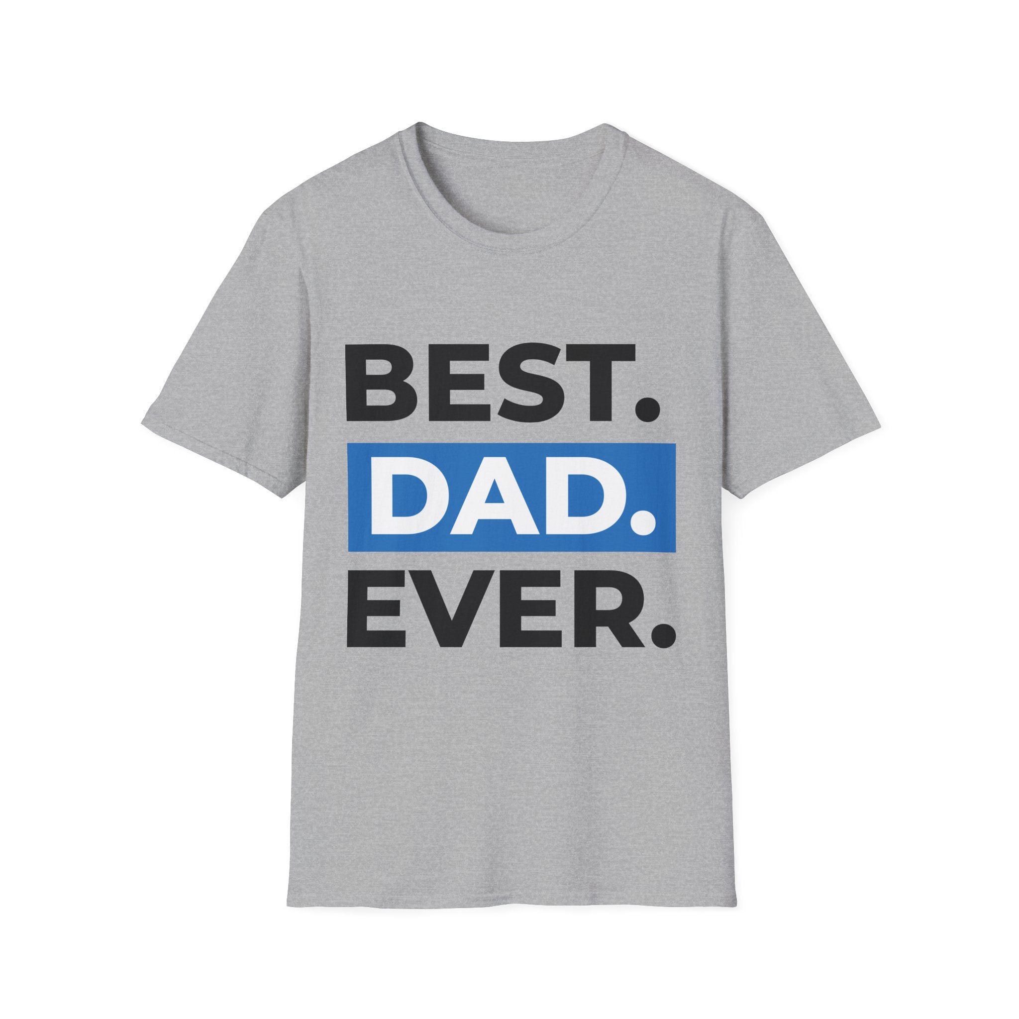 Best Dad Ever T-Shirt — Father's Day Graphic Tee