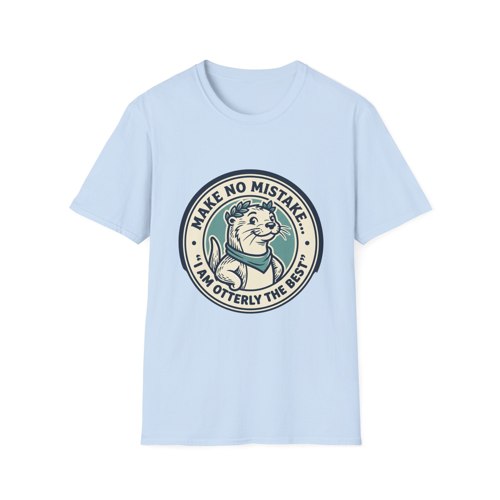 Otterly The Best T-Shirt — Make No Mistake Cute Otter Graphic Tee