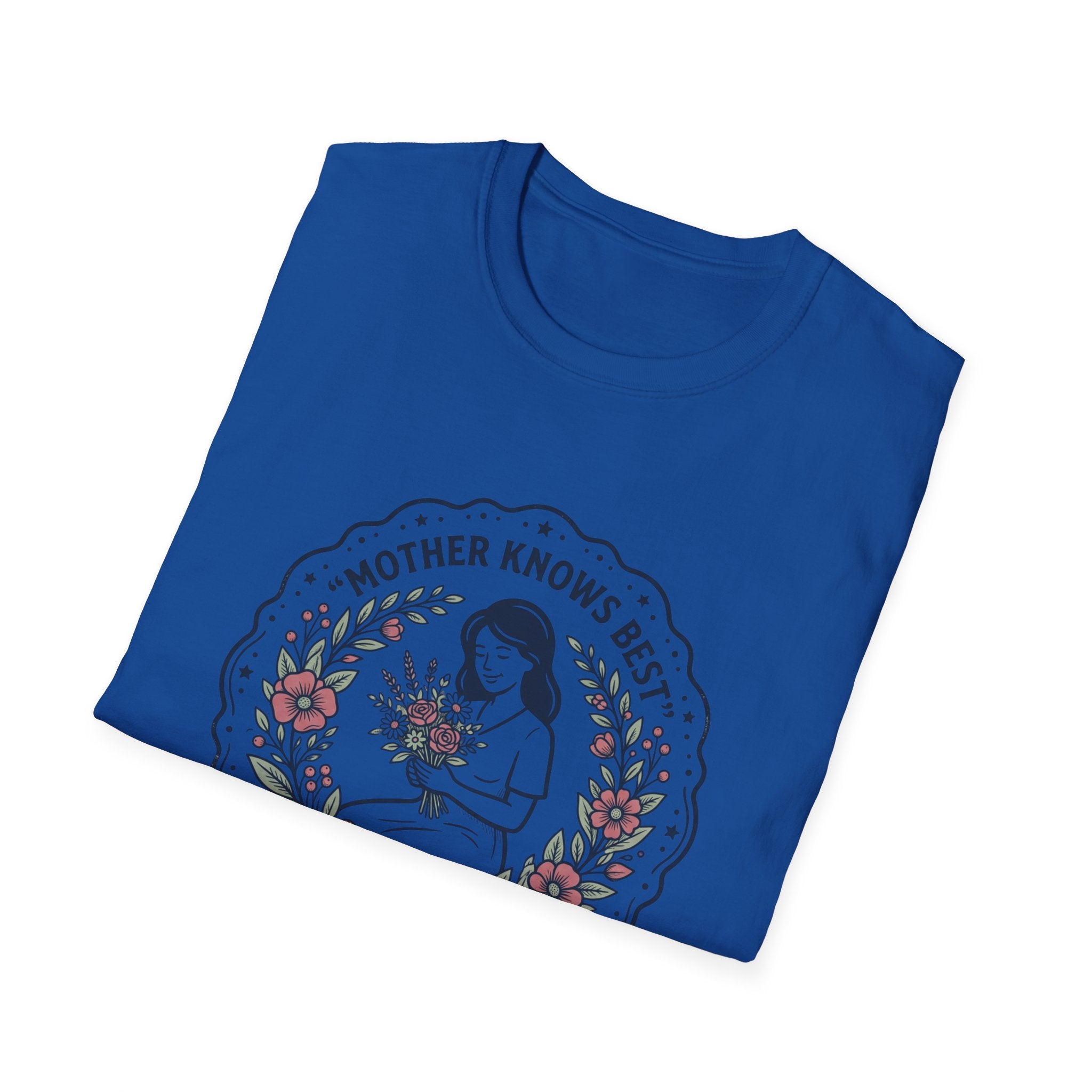Mother Knows Best Mother's Day T-Shirt