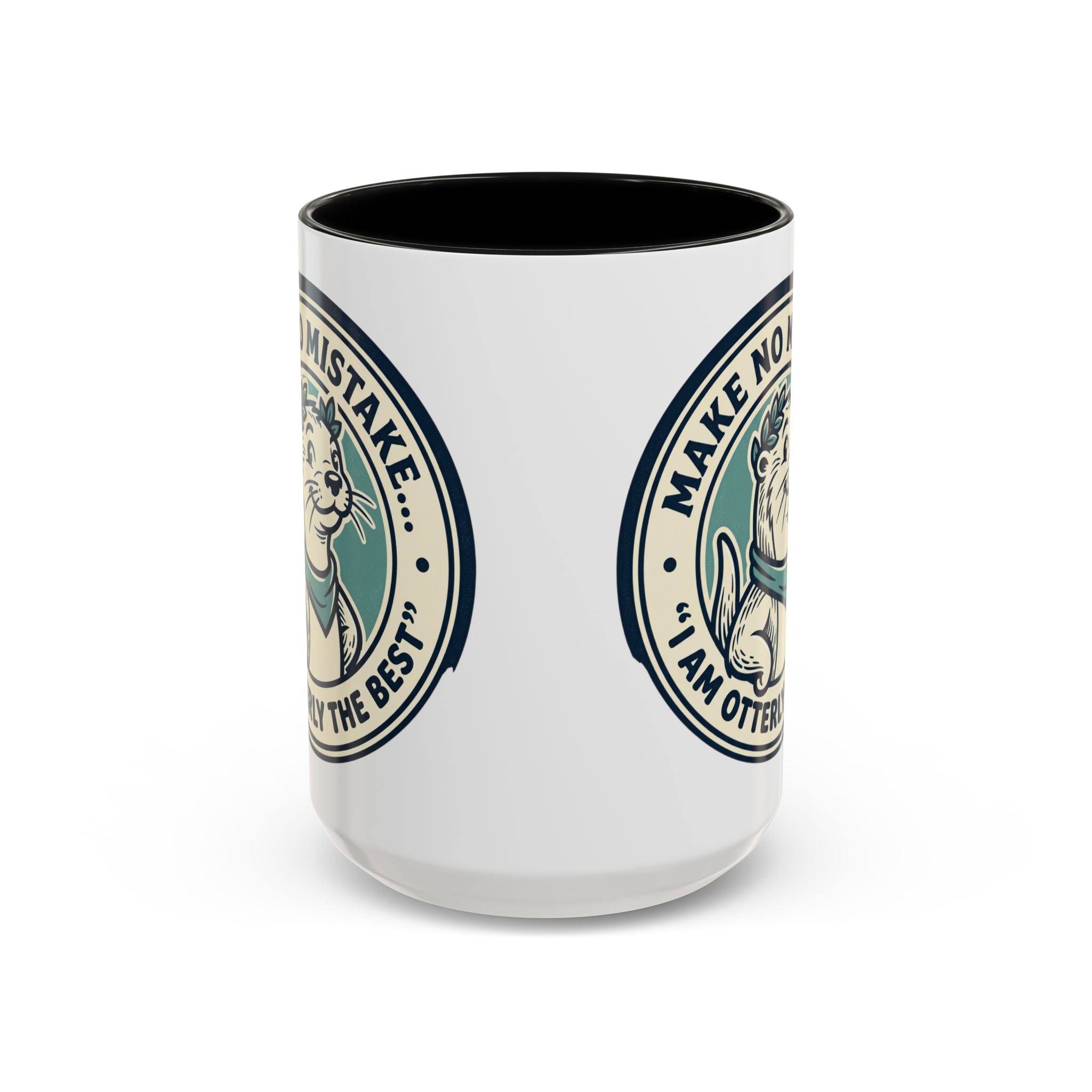 Otter Coffee Mug - "Make No Mistake I Am Otterly The Best" Accent Ceramic Mug