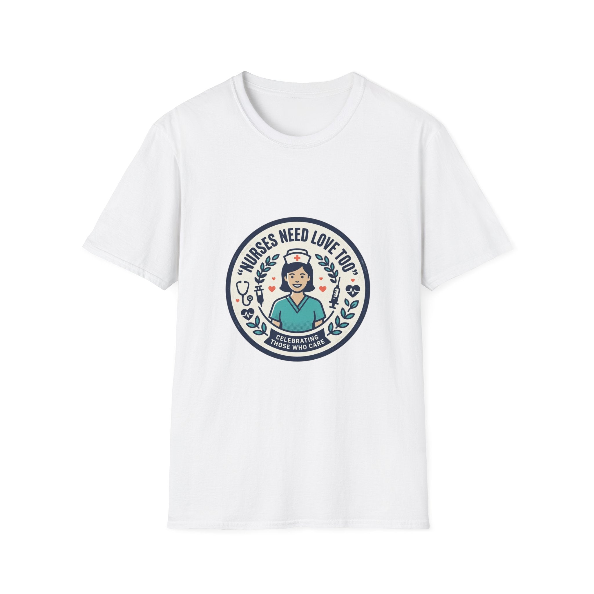 Nurse Appreciation T-Shirt — "Nurses Need Love Too" Cute Retro Nurse Badge