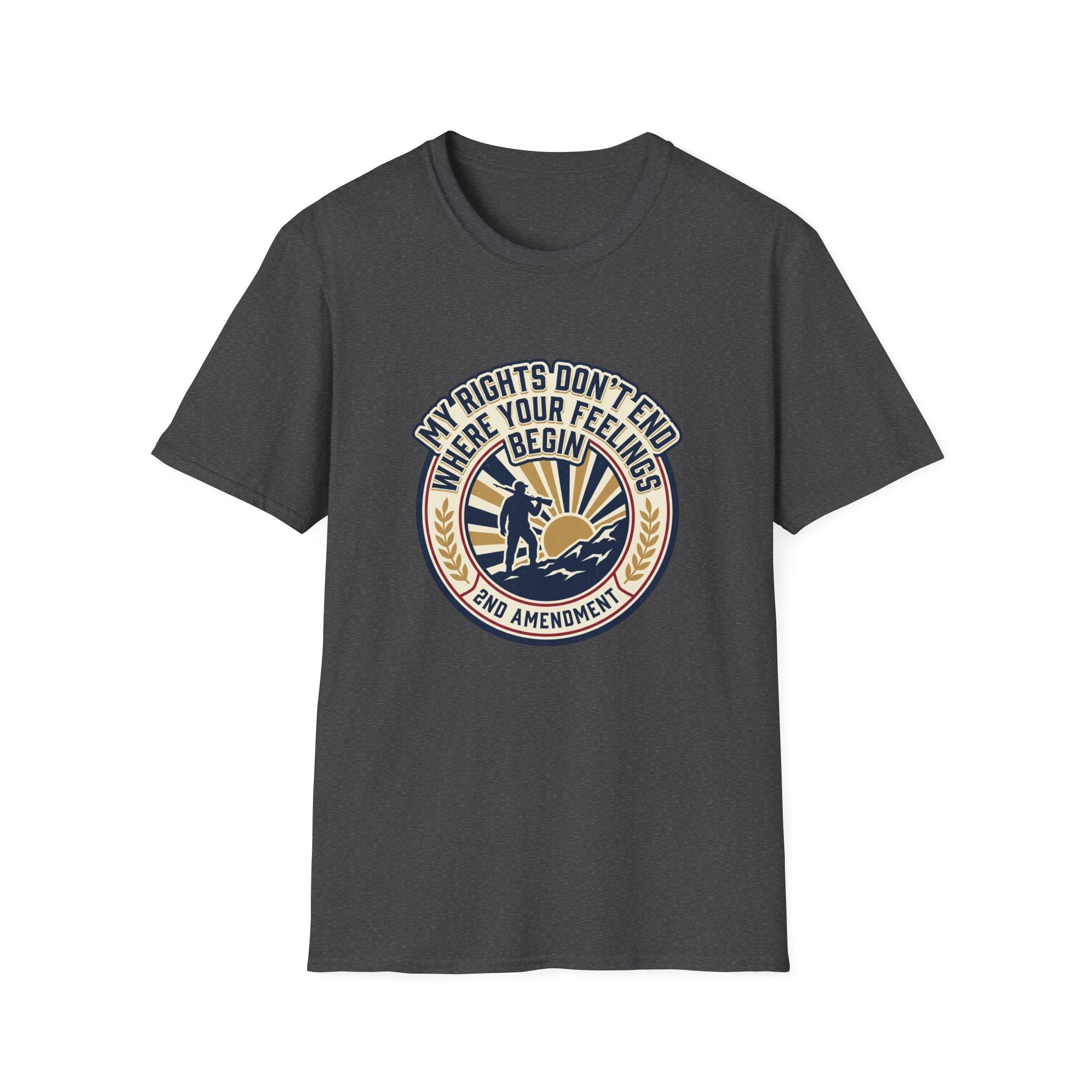 2nd Amendment T-Shirt - "My Rights Don't End Where Your Feelings Begin" Patriotic Liberty Tee