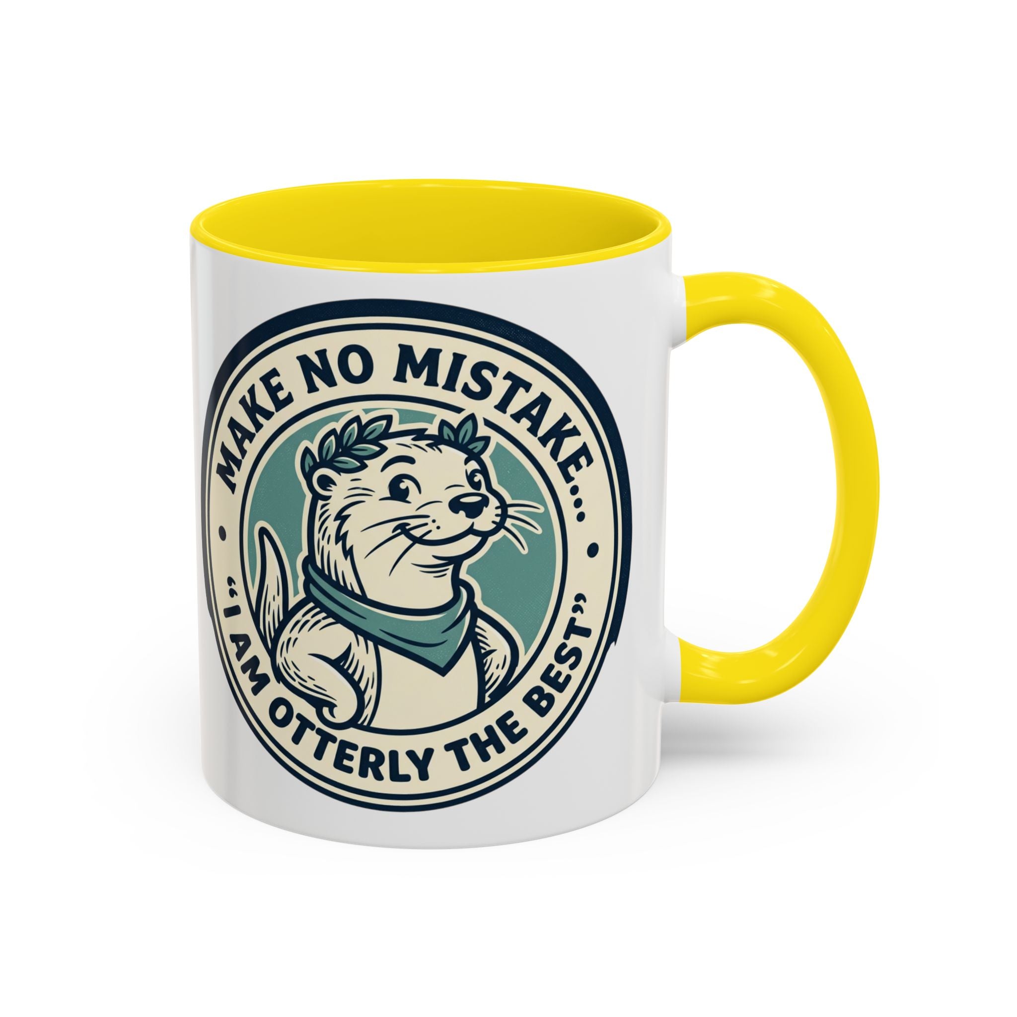 Otter Coffee Mug - "Make No Mistake I Am Otterly The Best" Accent Ceramic Mug