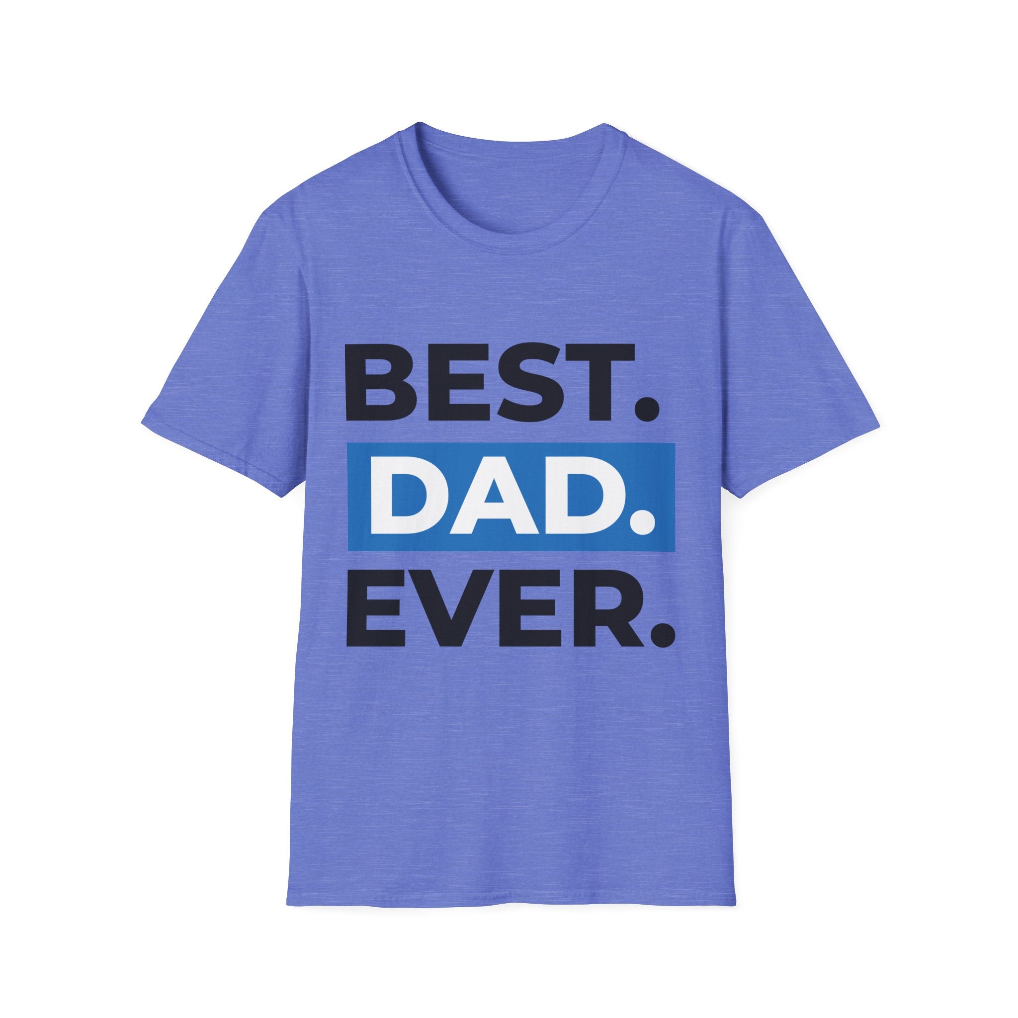 Best Dad Ever T-Shirt — Father's Day Graphic Tee