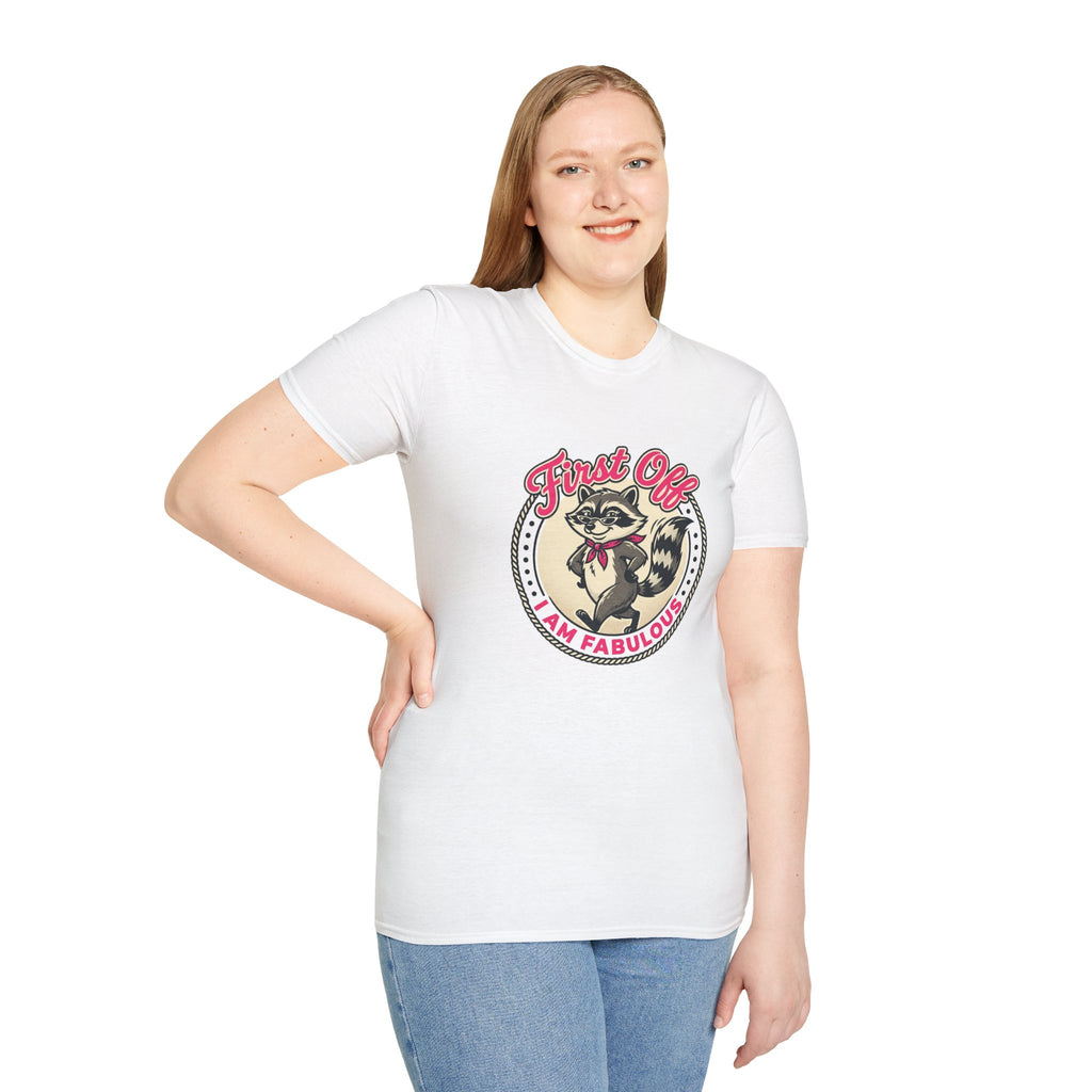 Foxy Raccoon 'First Off I Am Fabulous' Graphic T-Shirt