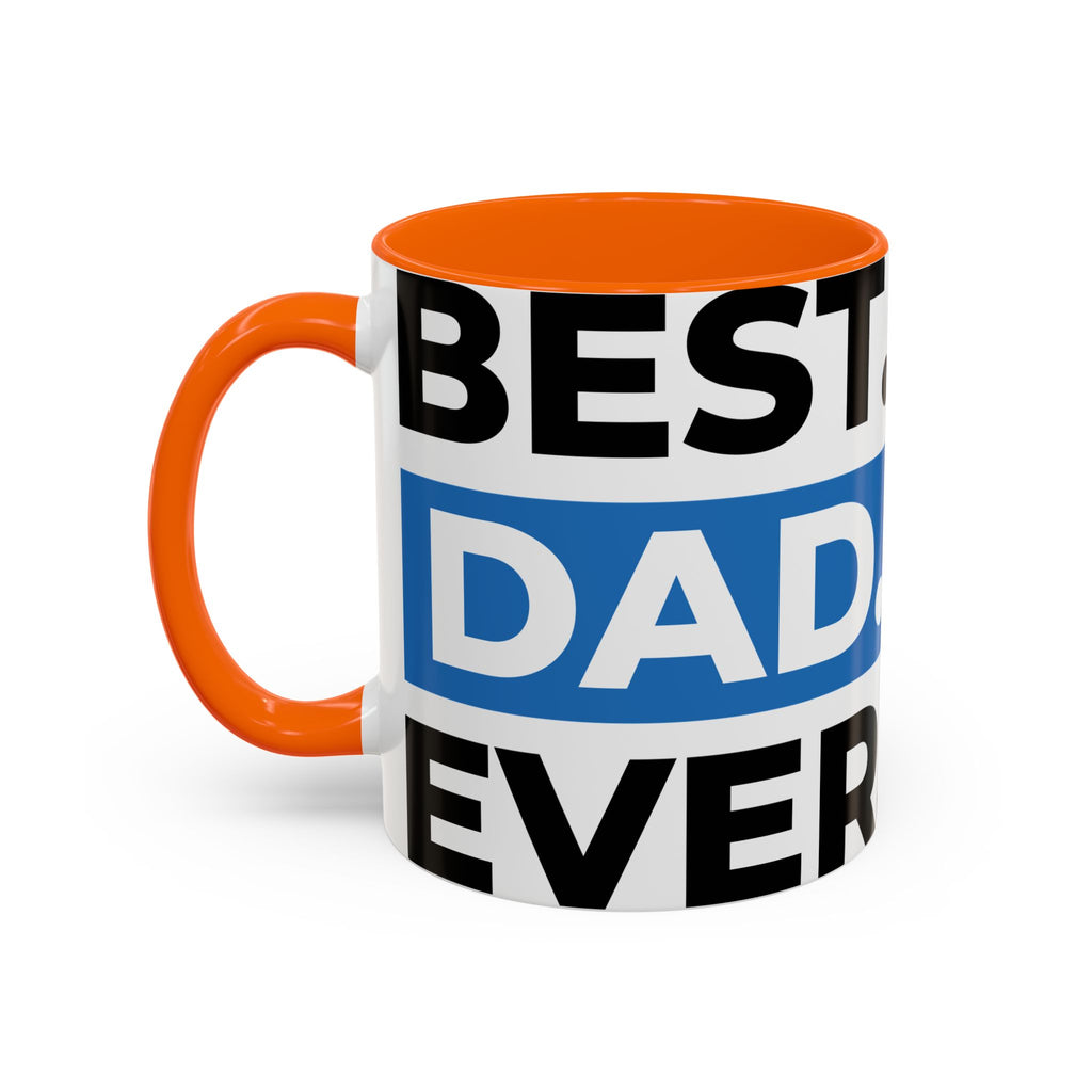 Best. Dad. Ever. Accent Coffee Mug – 11/15oz Gift for Father’s Day