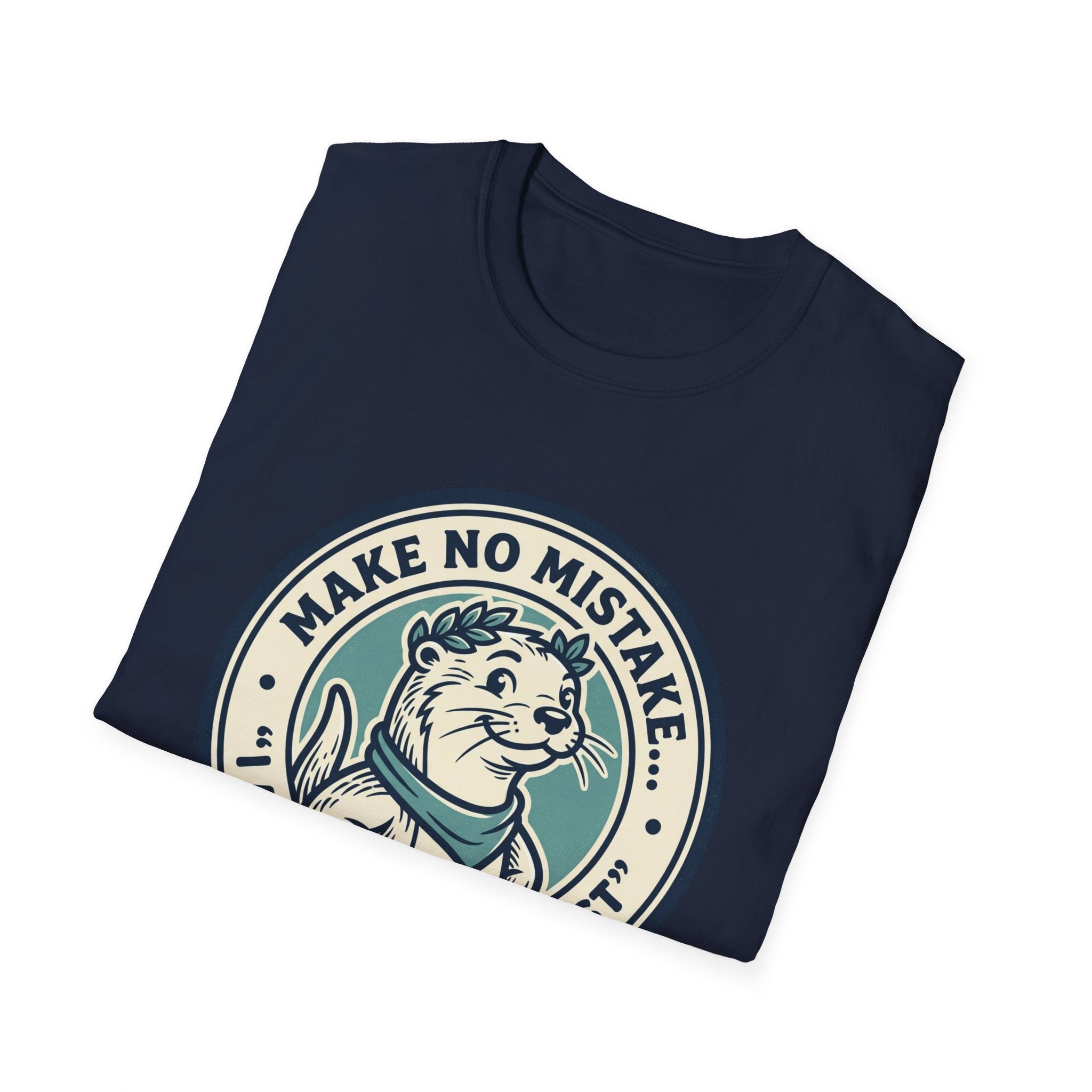 Otterly The Best T-Shirt — Make No Mistake Cute Otter Graphic Tee