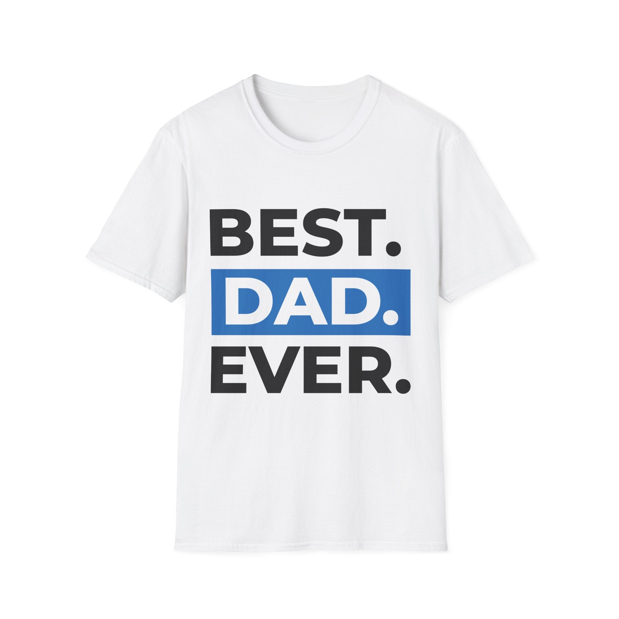 Best Dad Ever T-Shirt — Father's Day Graphic Tee