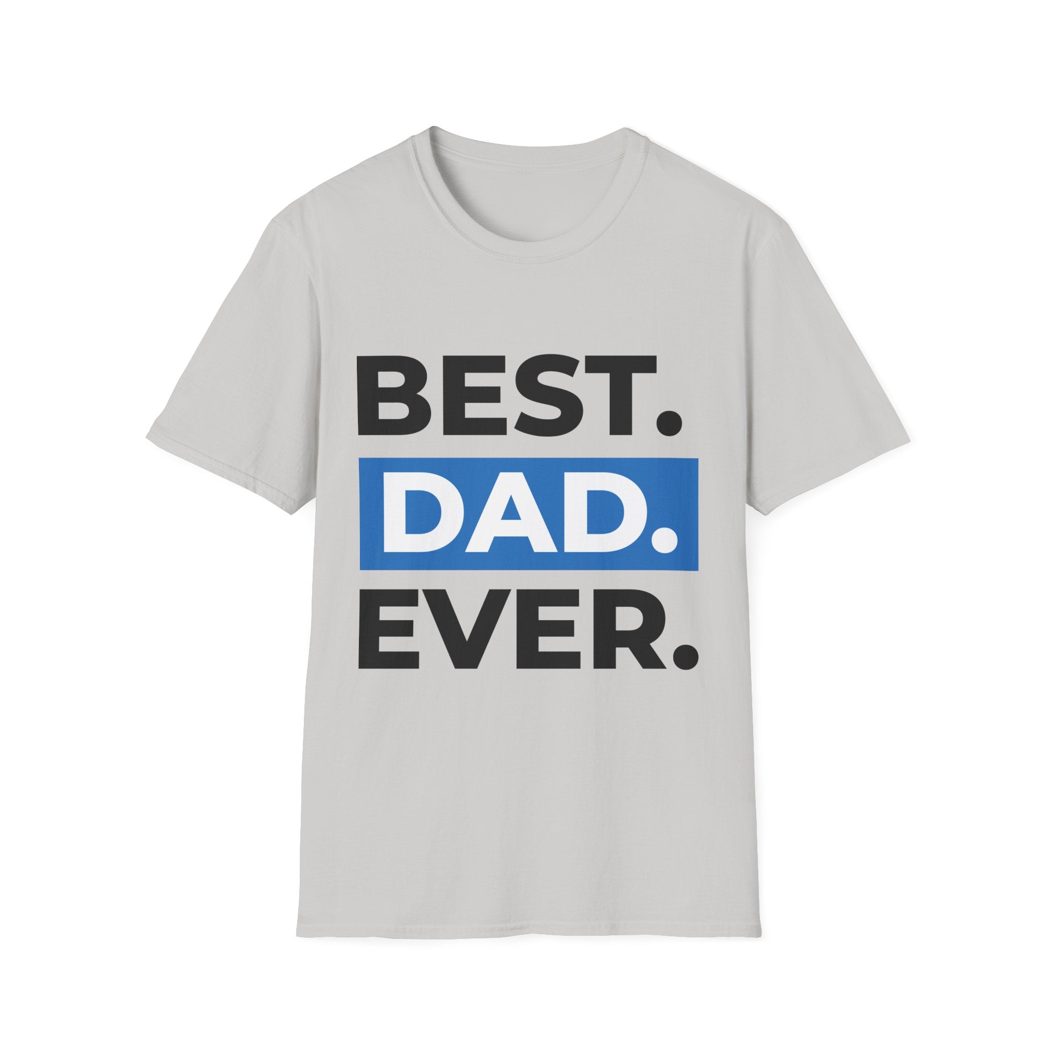 Best Dad Ever T-Shirt — Father's Day Graphic Tee