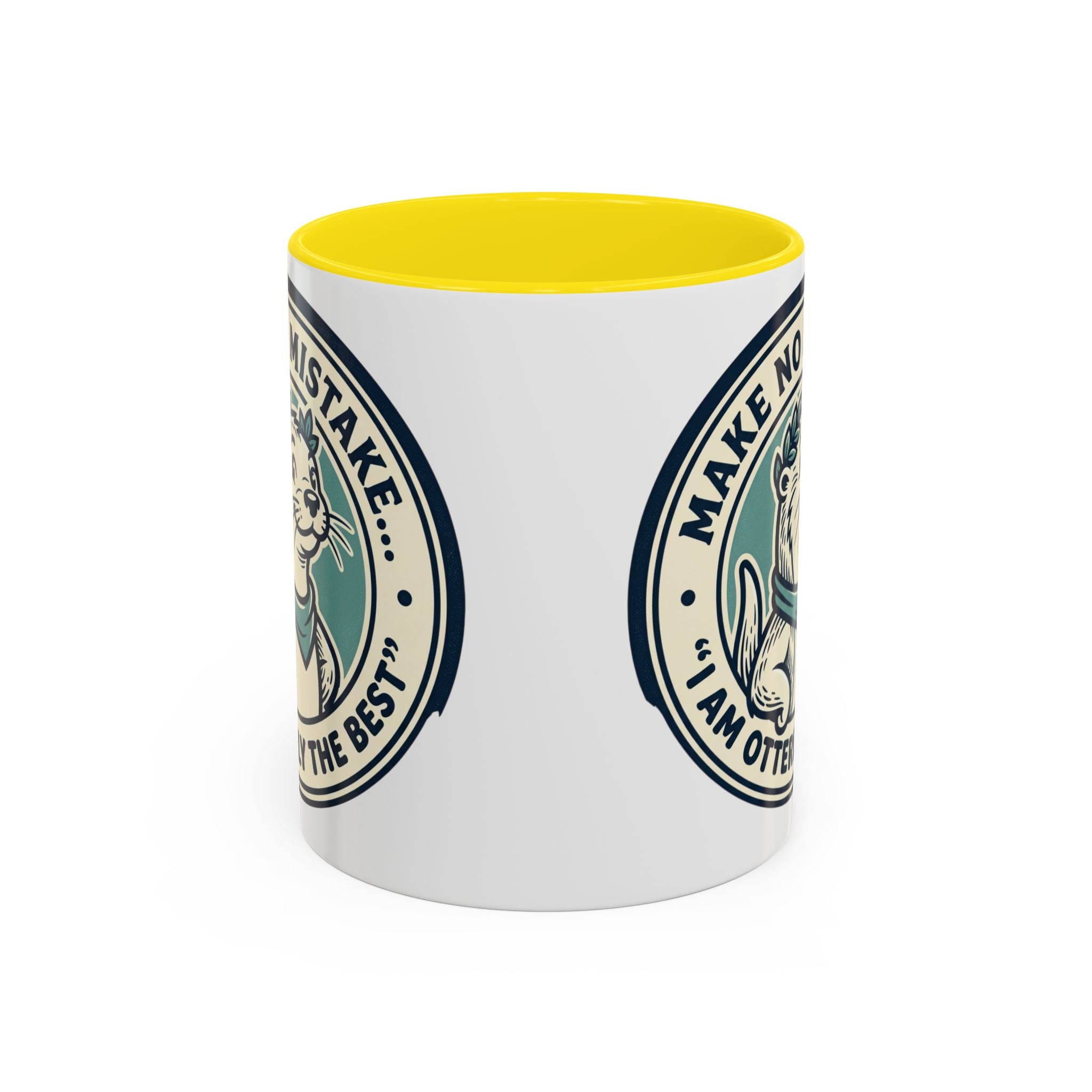 Otter Coffee Mug - "Make No Mistake I Am Otterly The Best" Accent Ceramic Mug
