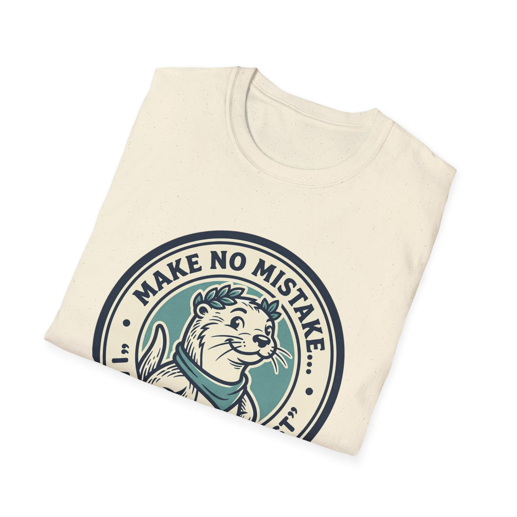 Otterly The Best T-Shirt — Make No Mistake Cute Otter Graphic Tee